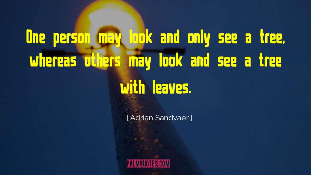Philisophy Of Life quotes by Adrian Sandvaer