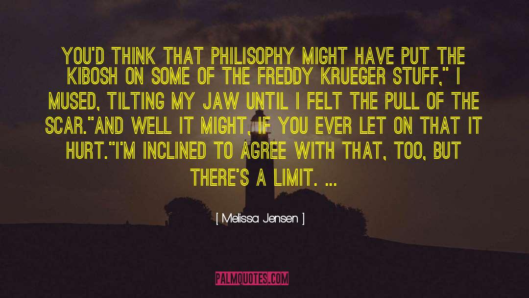 Philisophy quotes by Melissa Jensen
