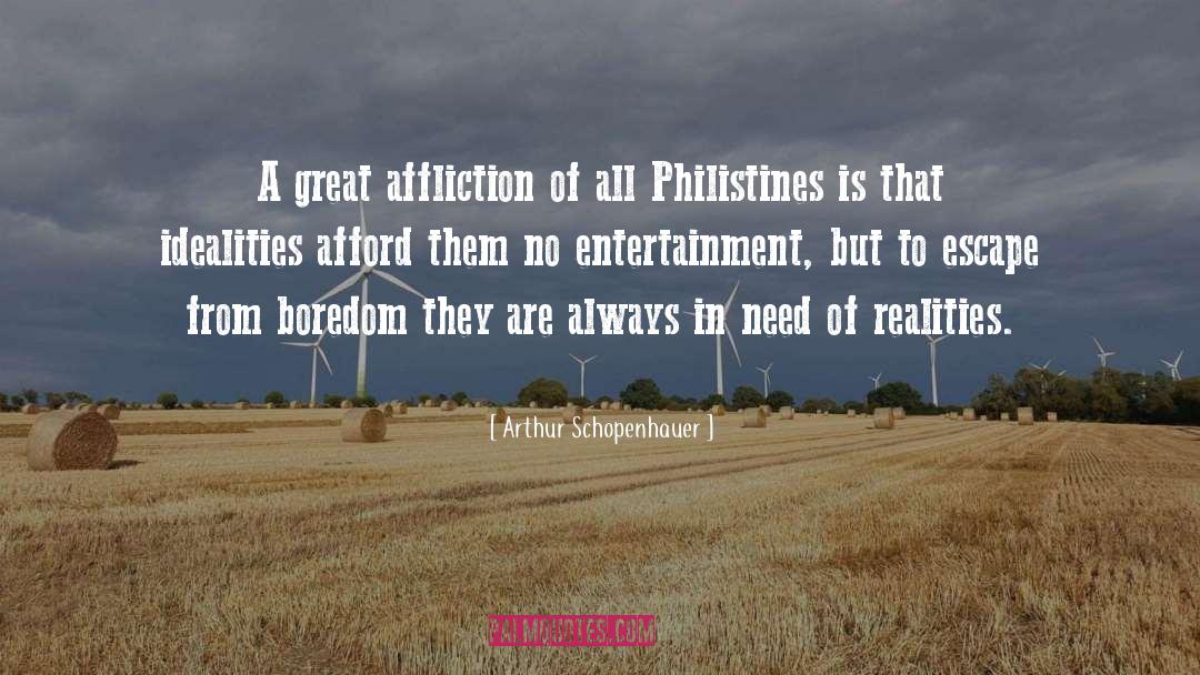 Philistines quotes by Arthur Schopenhauer