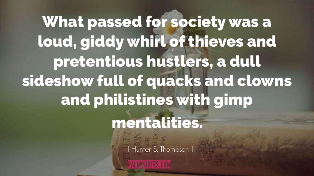 Philistines quotes by Hunter S. Thompson