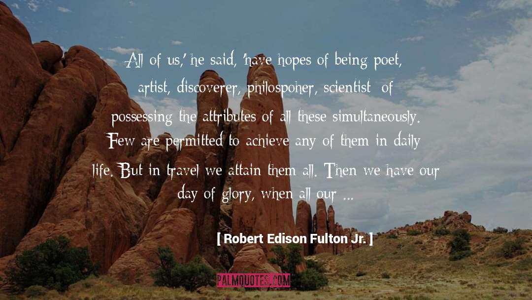 Philopher quotes by Robert Edison Fulton Jr.