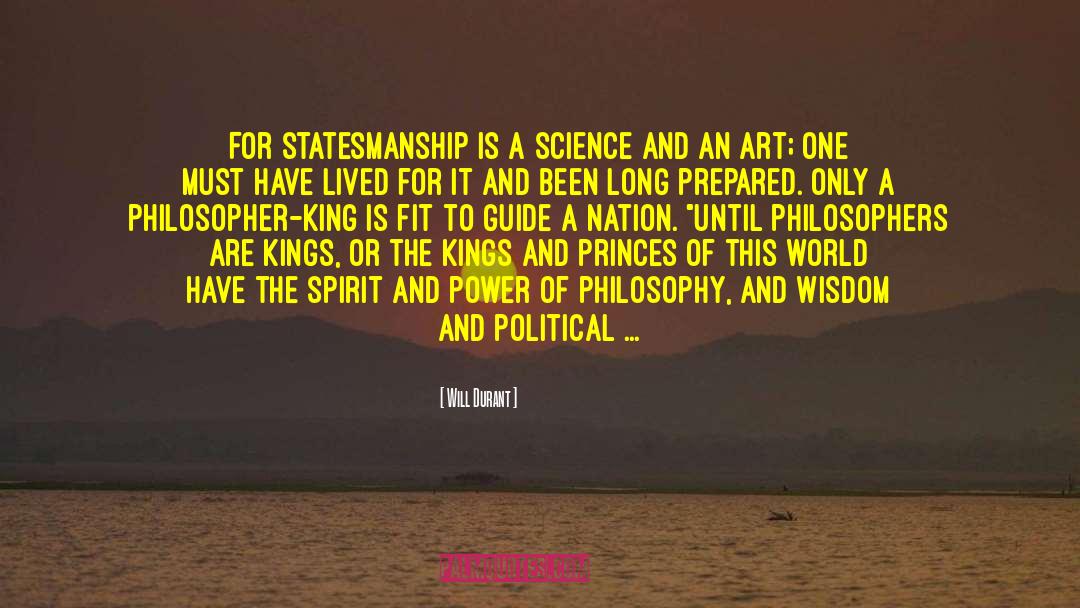 Philosopher King quotes by Will Durant