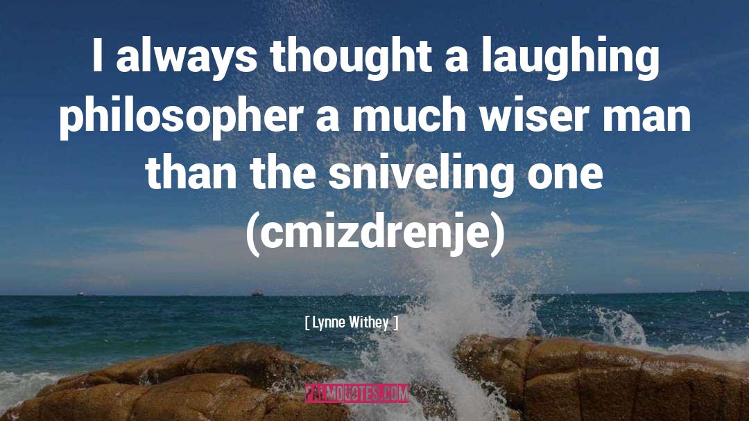 Philosopher quotes by Lynne Withey