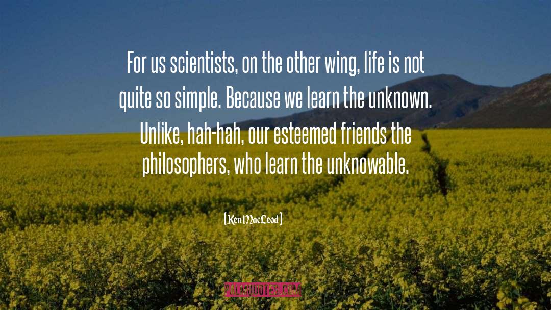 Philosopher quotes by Ken MacLeod