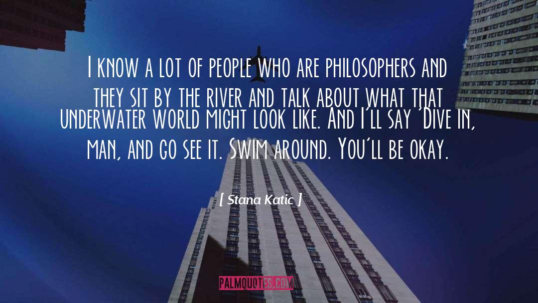 Philosopher quotes by Stana Katic