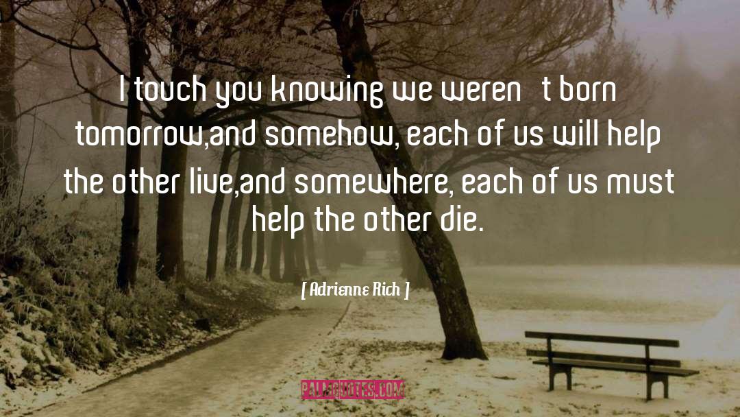 Philosophers Love quotes by Adrienne Rich