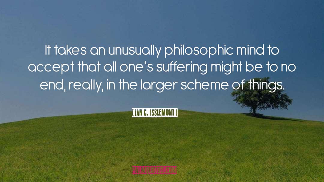 Philosophic quotes by Ian C. Esslemont