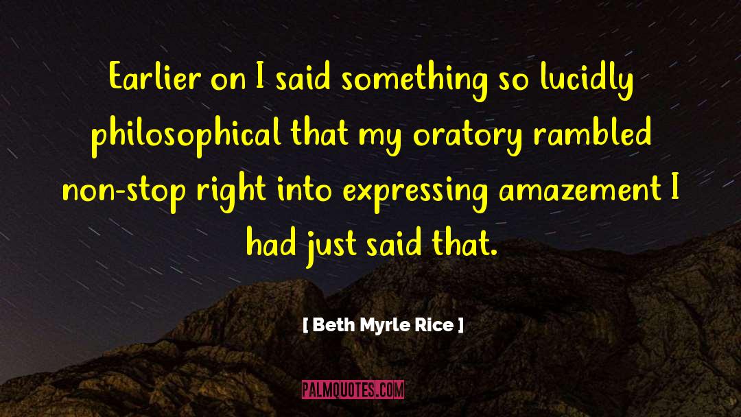 Philosophical Humor quotes by Beth Myrle Rice