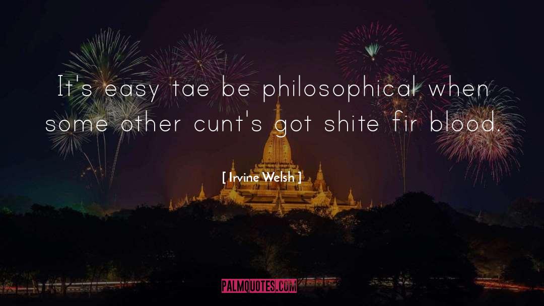 Philosophical quotes by Irvine Welsh