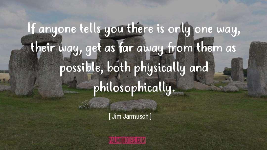 Philosophically quotes by Jim Jarmusch