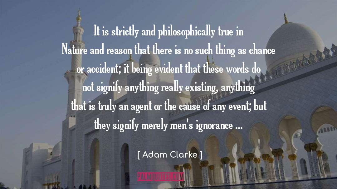 Philosophically quotes by Adam Clarke