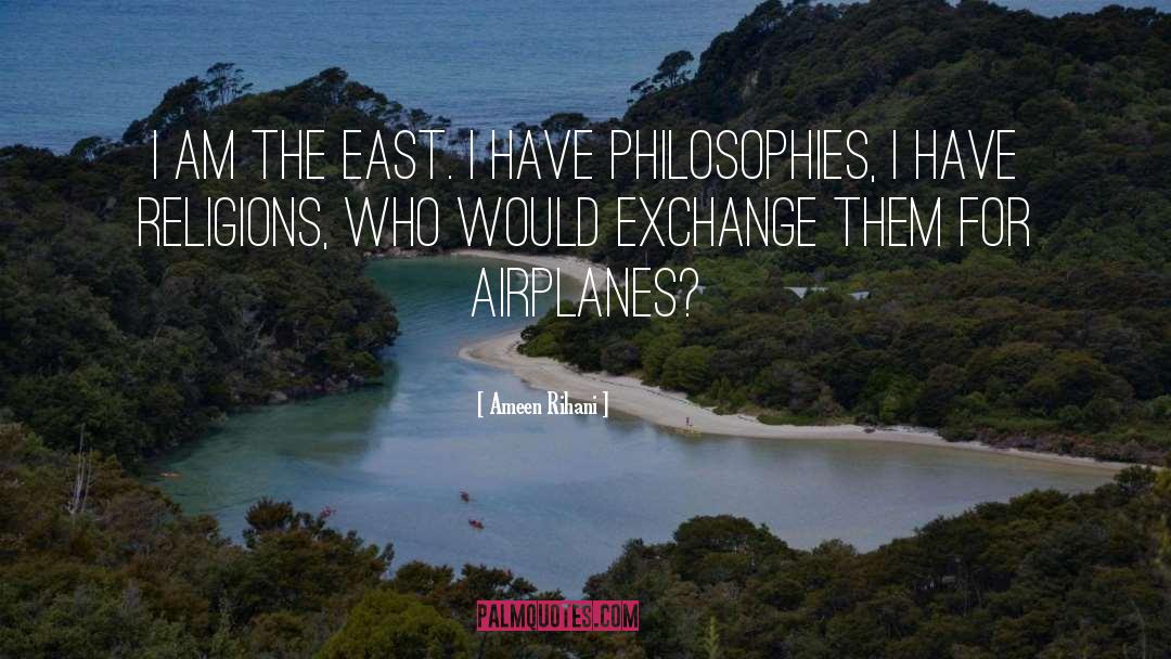 Philosophies quotes by Ameen Rihani