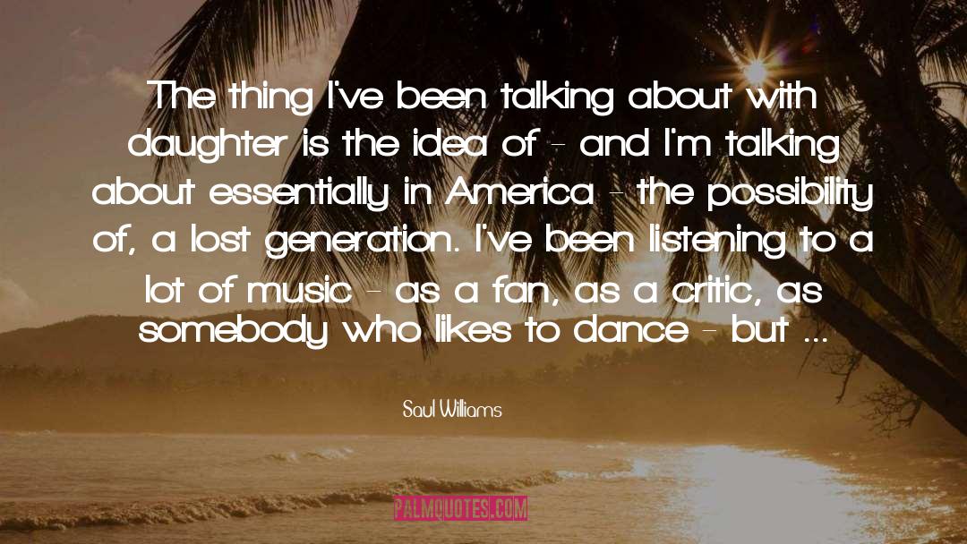 Philosophies quotes by Saul Williams