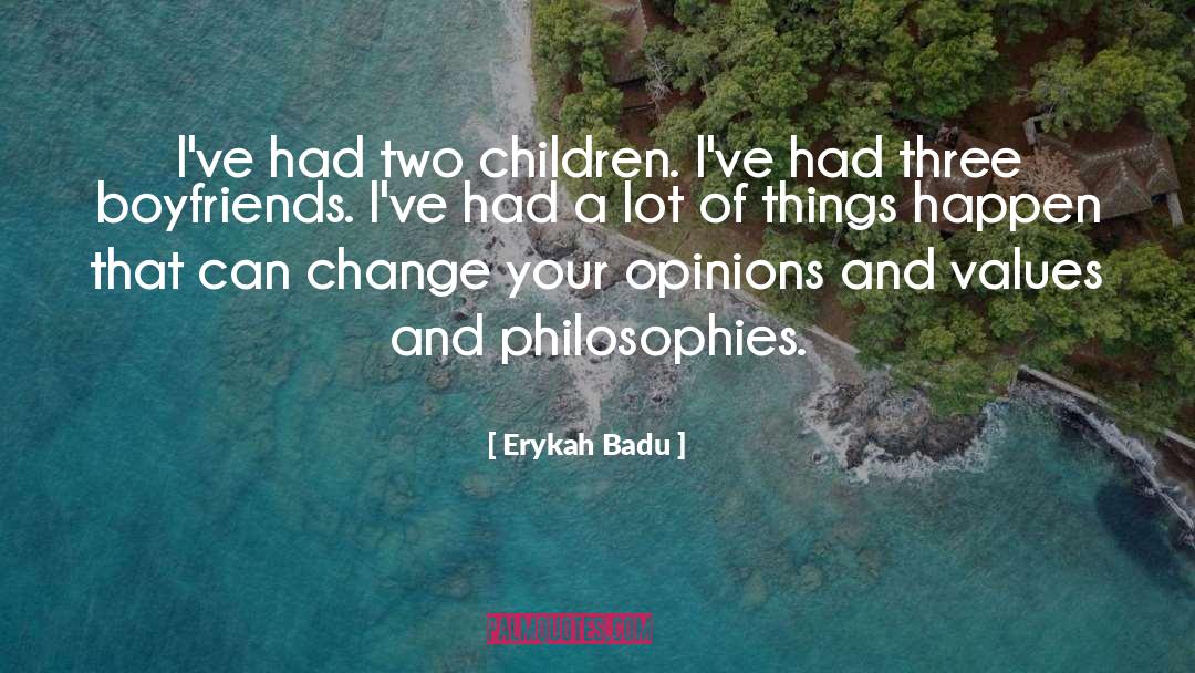 Philosophies quotes by Erykah Badu