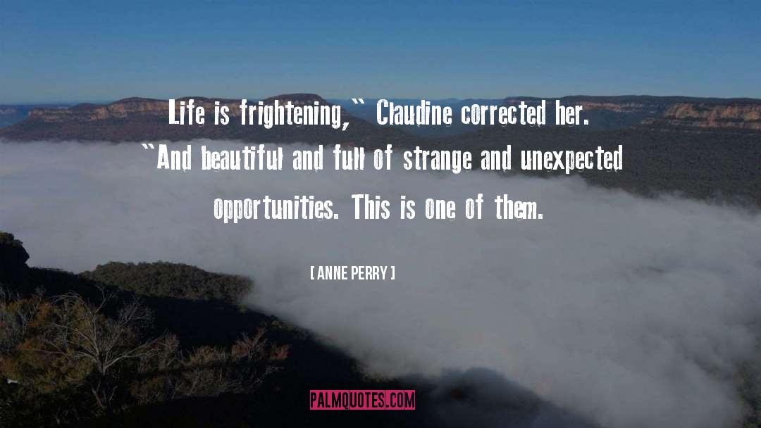 Philosophiy Of Life quotes by Anne Perry