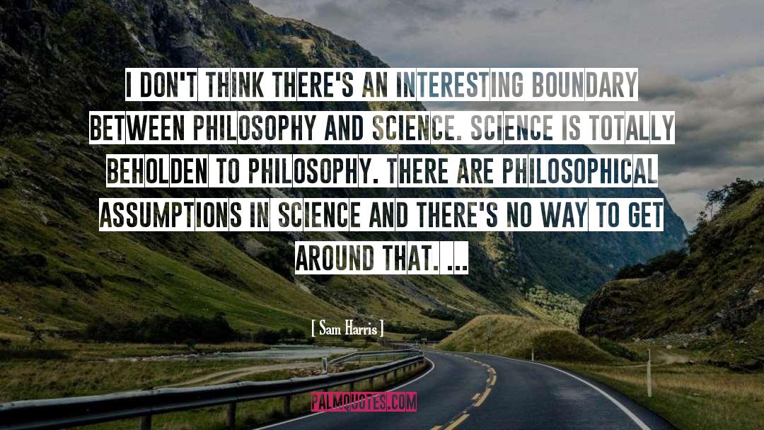 Philosophy And Science quotes by Sam Harris