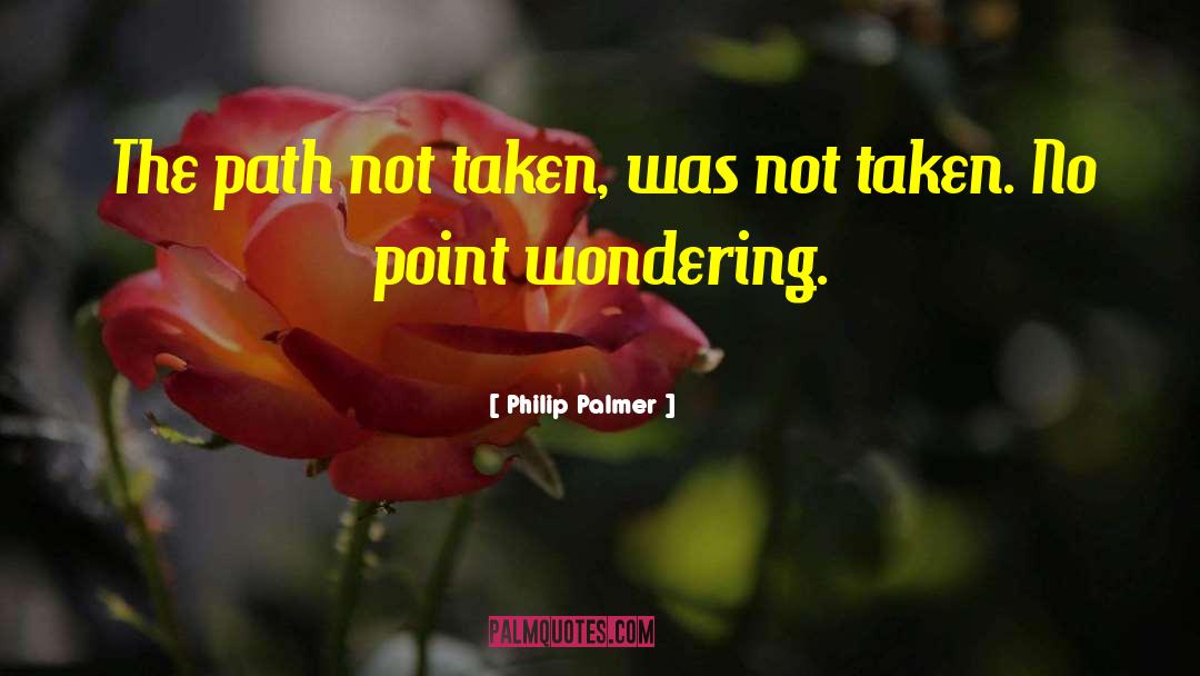 Philosophy Fatalism quotes by Philip Palmer