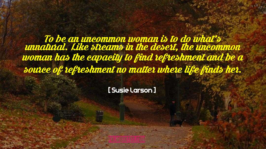 Philosophy In Desert quotes by Susie Larson