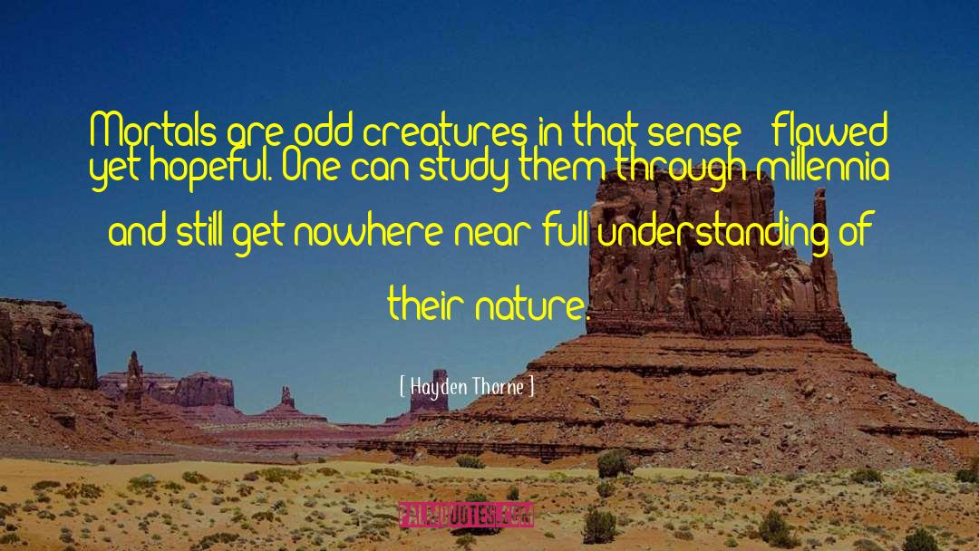 Philosophy In Desert quotes by Hayden Thorne