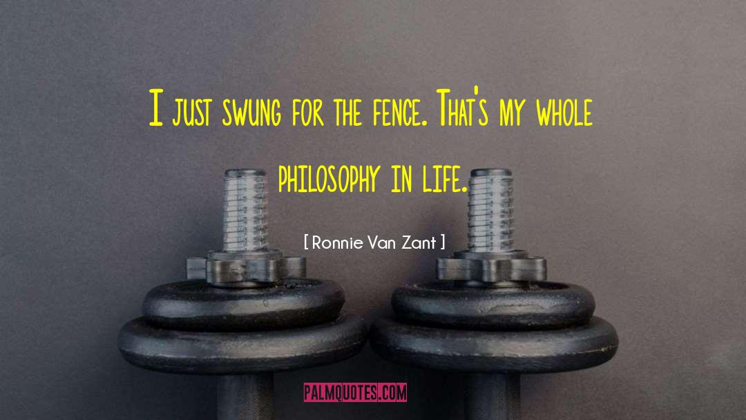 Philosophy In Life quotes by Ronnie Van Zant