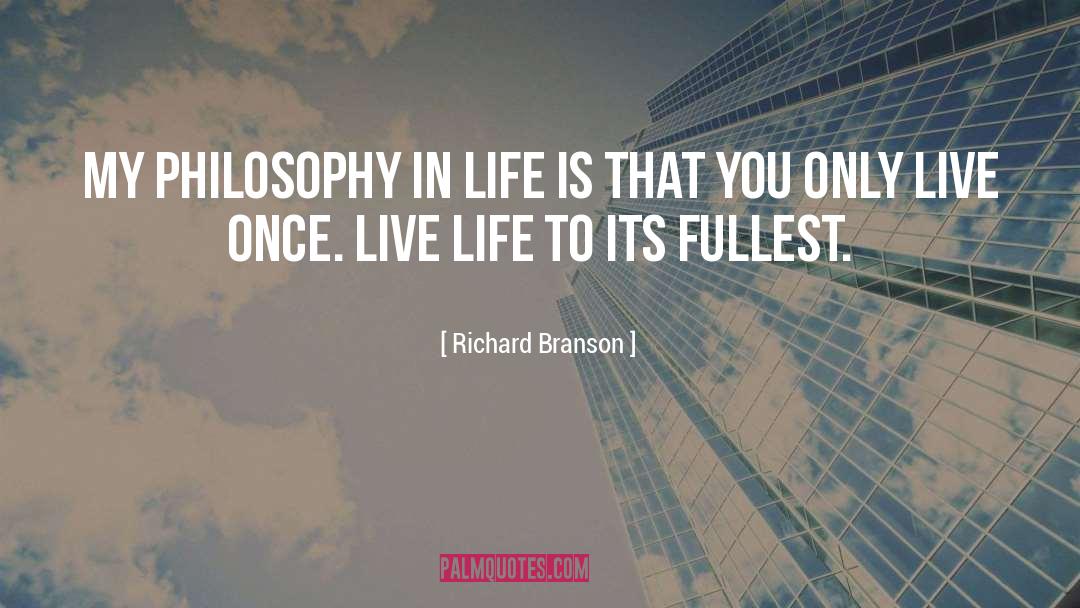 Philosophy In Life quotes by Richard Branson
