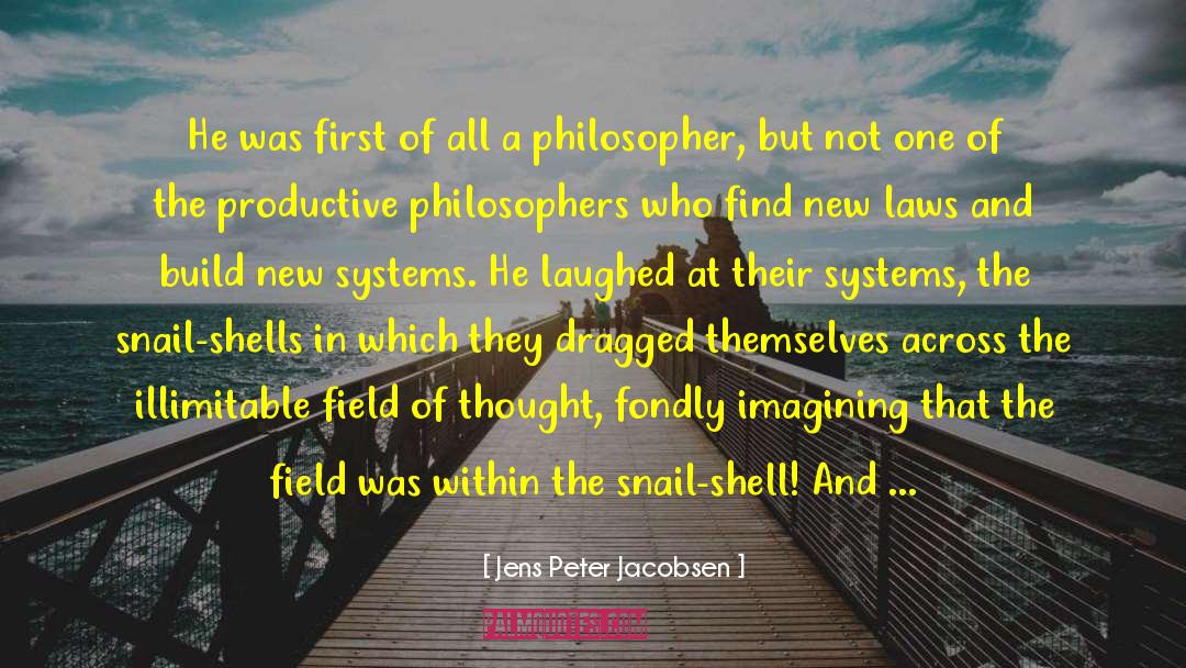 Philosophy Limitations quotes by Jens Peter Jacobsen