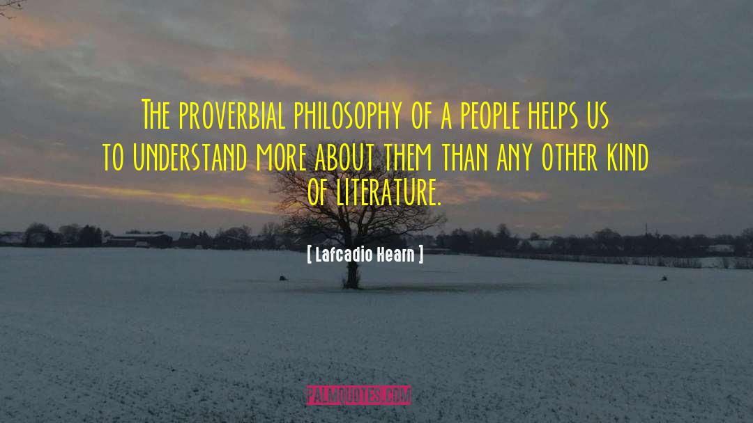 Philosophy Literature quotes by Lafcadio Hearn