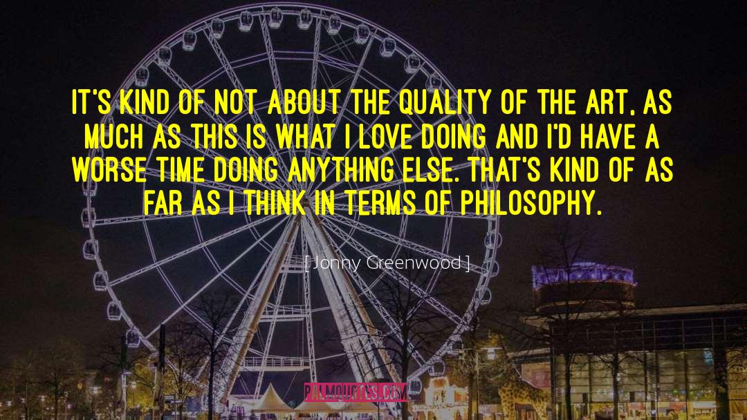 Philosophy Love quotes by Jonny Greenwood