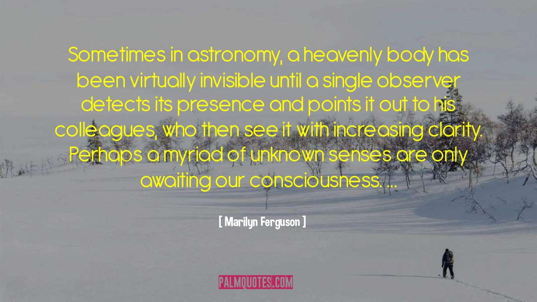 Philosophy Of Astronomy quotes by Marilyn Ferguson