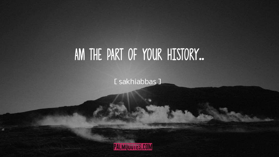 Philosophy Of History quotes by Sakhiabbas