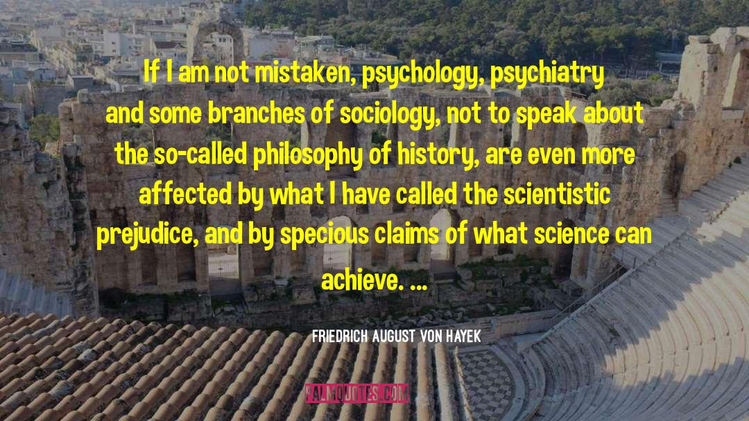 Philosophy Of History quotes by Friedrich August Von Hayek