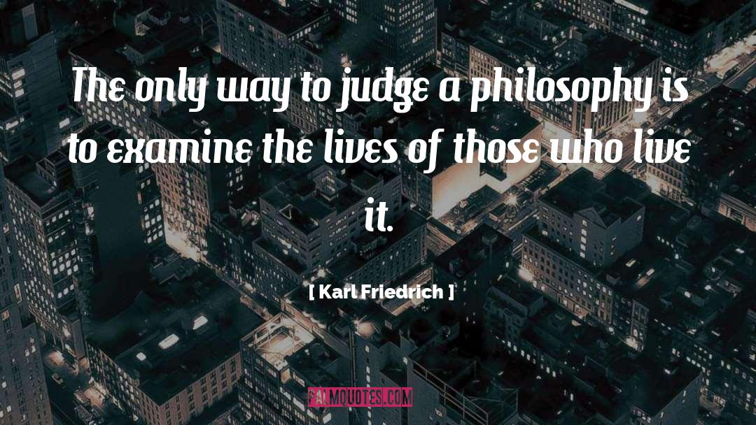 Philosophy Of Knowledge quotes by Karl Friedrich