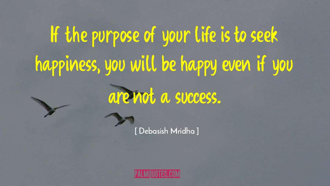 Philosophy Of Life Mind quotes by Debasish Mridha