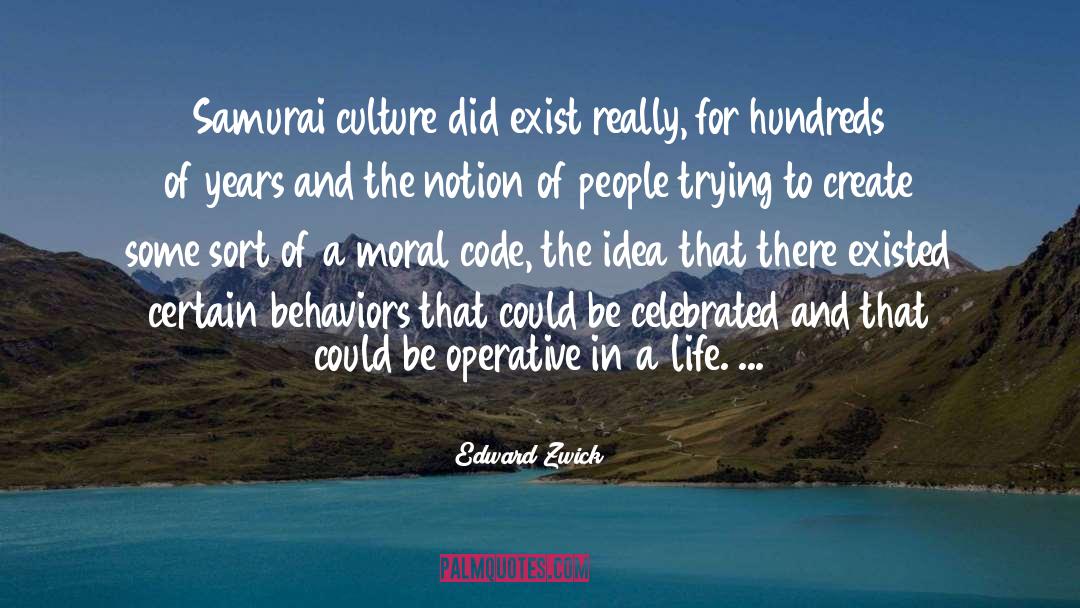 Philosophy Of Life People quotes by Edward Zwick