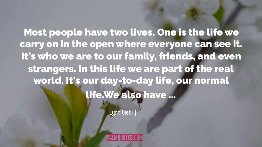 Philosophy Of Life People quotes by Lynn Viehl