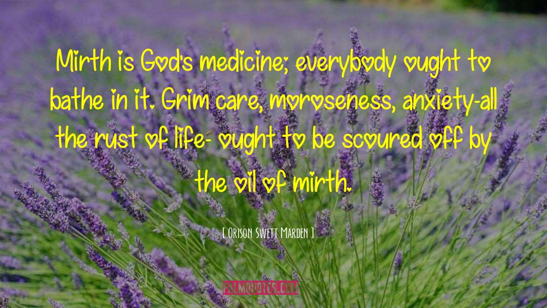 Philosophy Of Medicine quotes by Orison Swett Marden