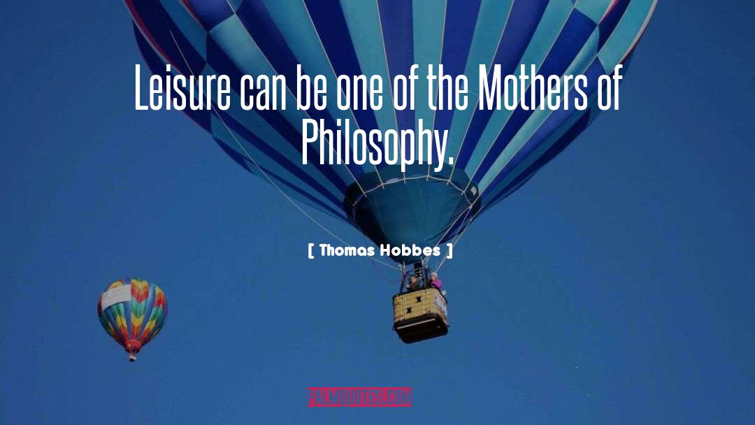 Philosophy Of Sunrise quotes by Thomas Hobbes