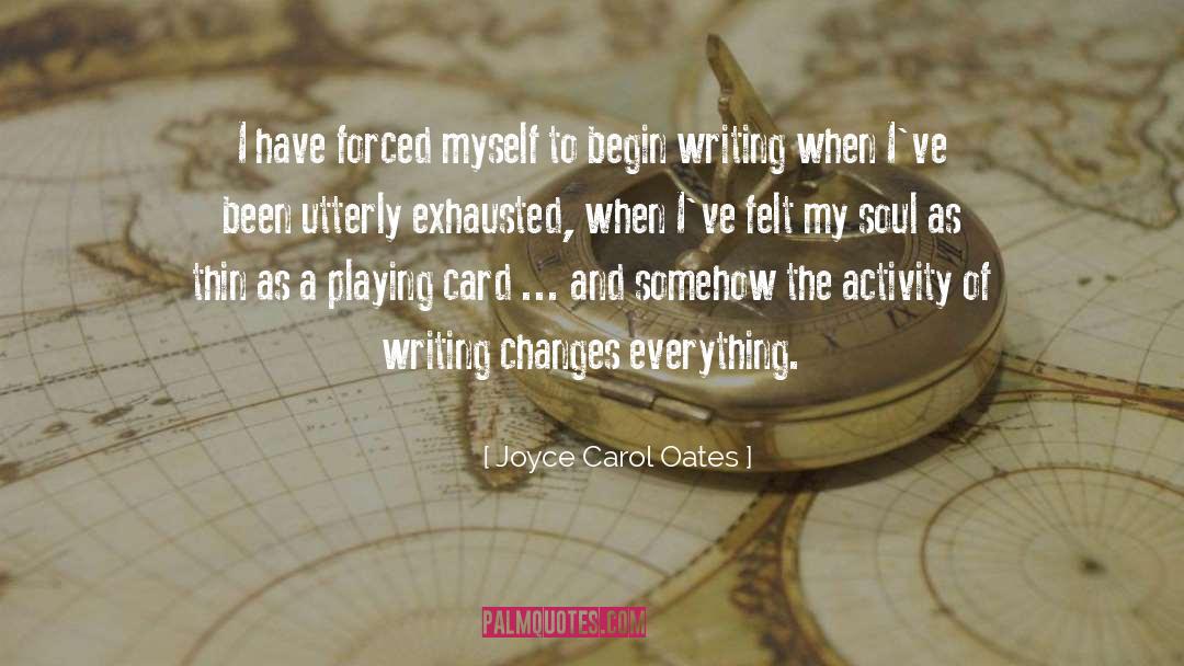 Philosophy Of Writing quotes by Joyce Carol Oates