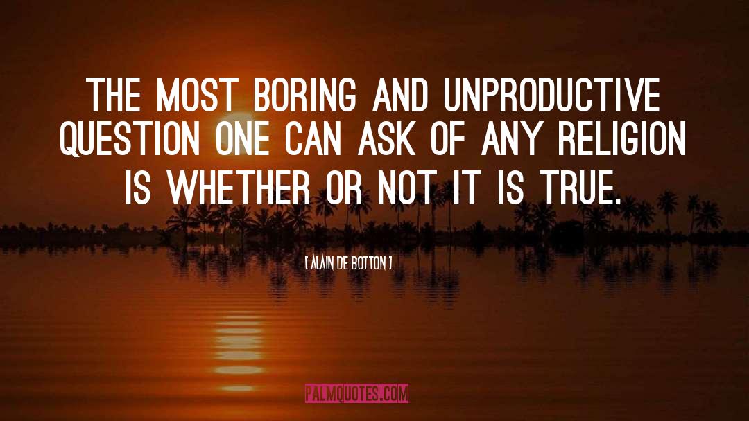 Philosophy Religion quotes by Alain De Botton