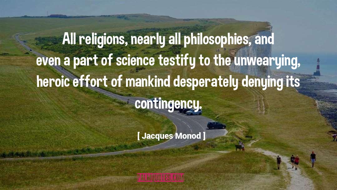 Philosophy Religion quotes by Jacques Monod