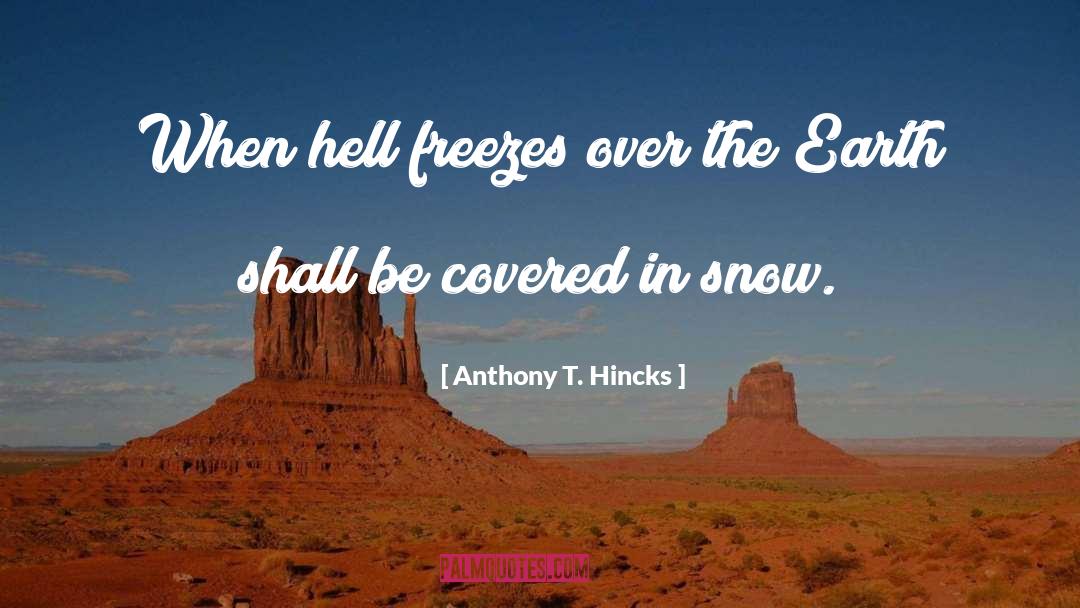Philosophy Religion quotes by Anthony T. Hincks