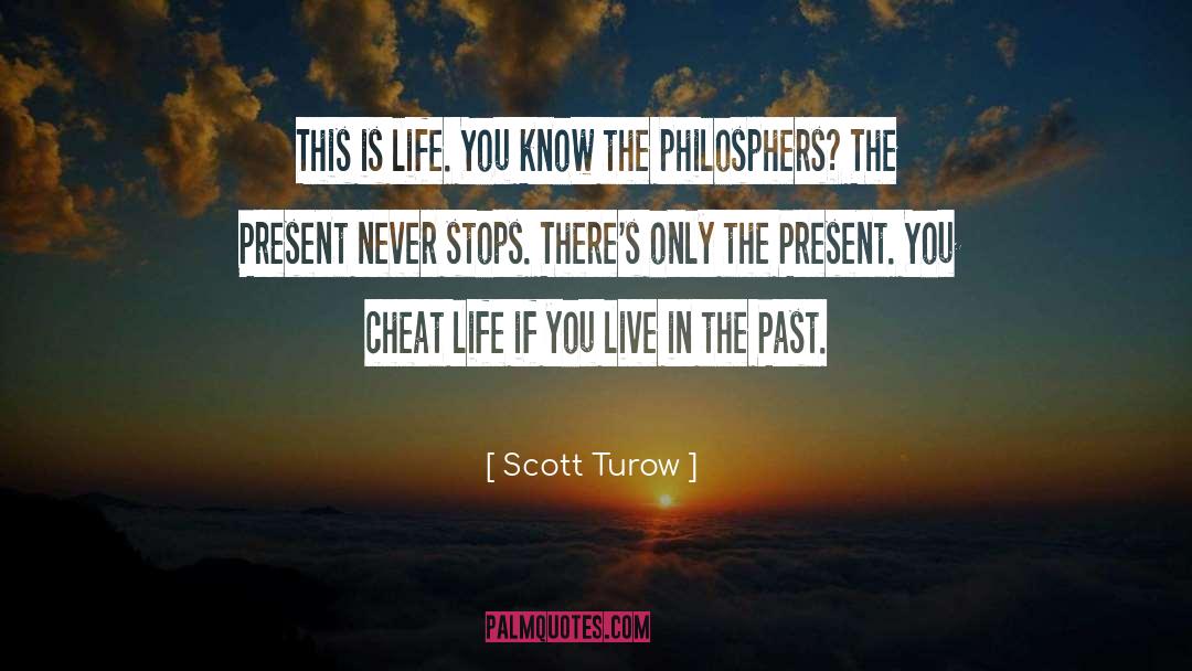 Philosphers quotes by Scott Turow
