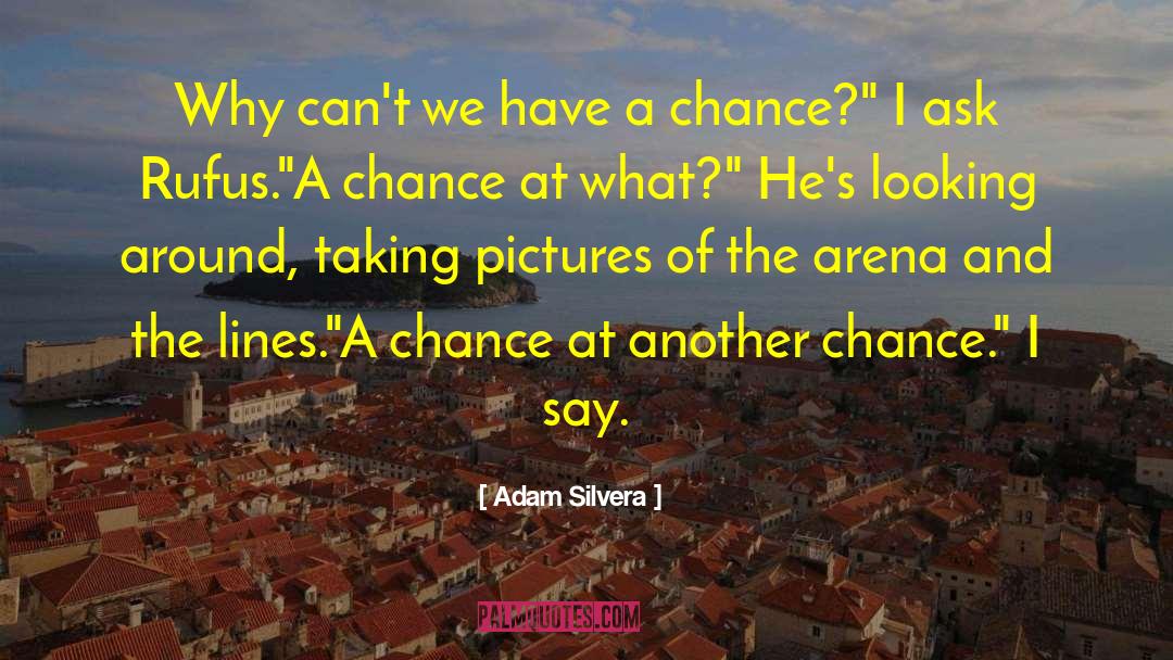 Philyaw Arena quotes by Adam Silvera