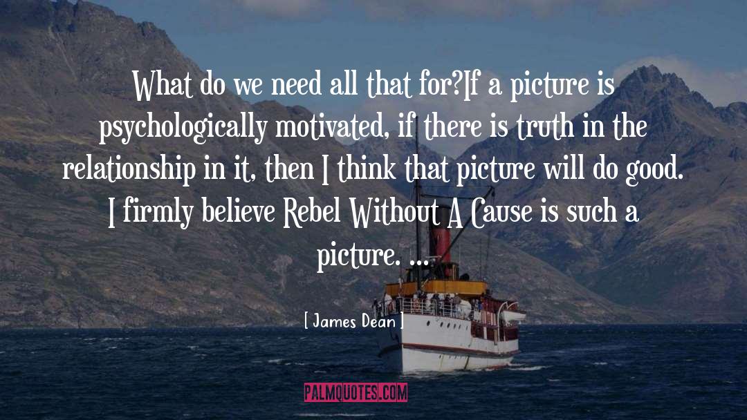 Phisical Truth quotes by James Dean