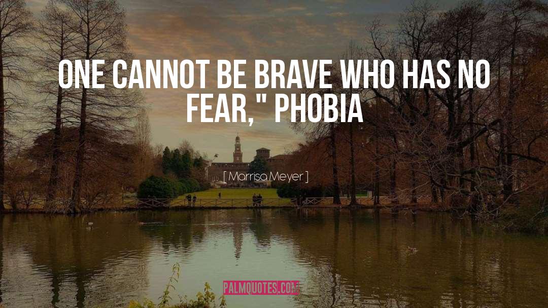 Phobia quotes by Marrisa Meyer