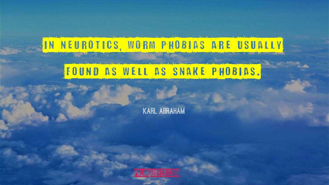 Phobias quotes by Karl Abraham