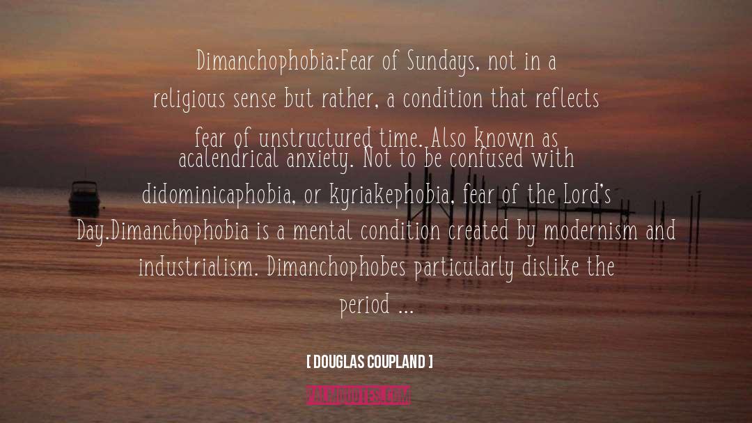 Phobias quotes by Douglas Coupland