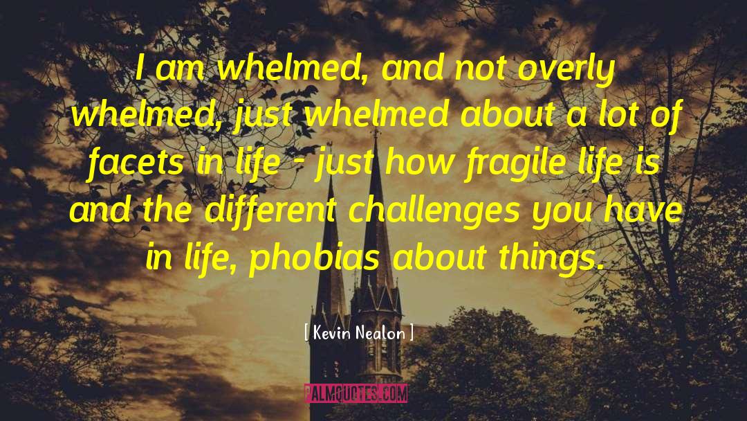 Phobias quotes by Kevin Nealon