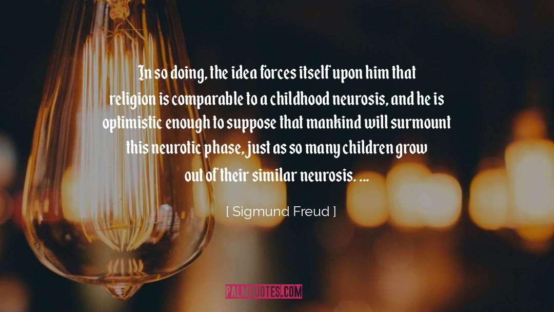 Phobic Neurosis quotes by Sigmund Freud