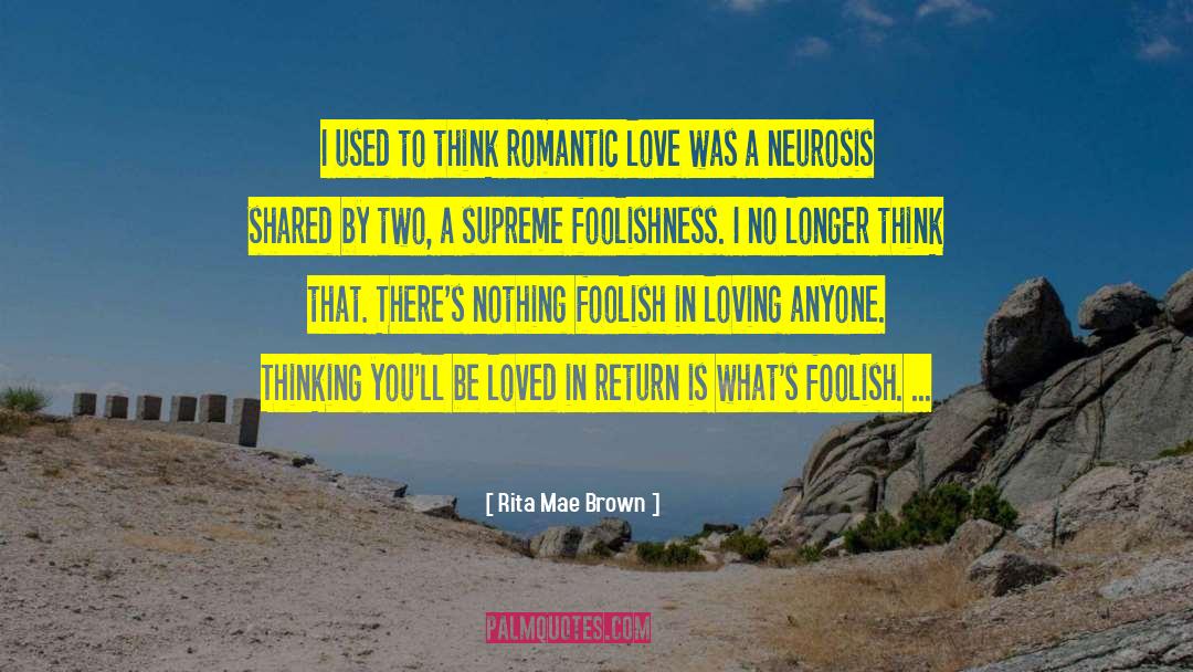 Phobic Neurosis quotes by Rita Mae Brown